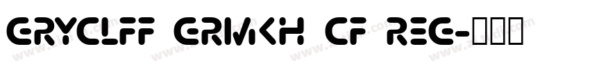 Gryclff Grmkh CF Reg字体转换